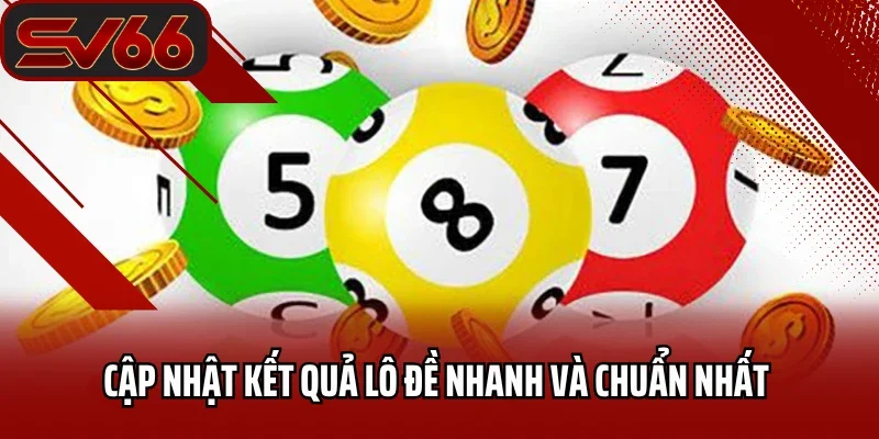 Lô Đề SV66 3 Cập nhật kết quả lô đề nhanh và chuẩn nhất